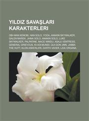 Yıldız Savaşları karakterleri Obi-Wan Kenobi, Han Solo, Yoda, Anakin Skywalker, Galen Marek, Jaina Solo, Anakin Solo, Luke Skywalker,1233451162,9781233451166