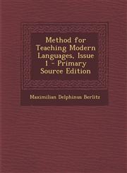 Method for Teaching Modern Languages, Issue 1 - Primary Source Edition,1287975275,9781287975274