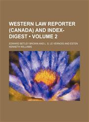 Western Law Reporter (Canada) and Index-Digest (Volume 2),1154428036,9781154428032
