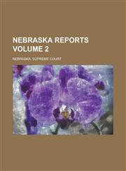 Nebraska Reports Volume 2,1230011218,9781230011219