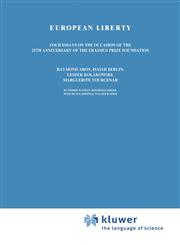 European Liberty Four Essays on the Occasion of the 25th Anniversary of the Erasmus Prize Foundation,902472869X,9789024728695