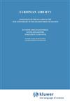 European Liberty Four Essays on the Occasion of the 25th Anniversary of the Erasmus Prize Foundation,902472869X,9789024728695