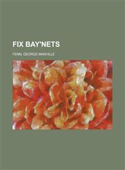Fix Bay'nets,1153808331,9781153808330