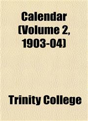 Calendar (Volume 2, 1903-04),1151943134,9781151943132