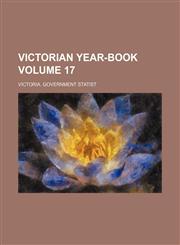 Victorian year-book Volume 17,1130901866,9781130901863