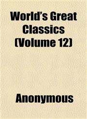 World's Great Classics (Volume 12),1151836273,9781151836274