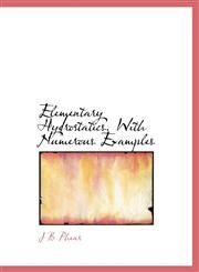 Elementary Hydrostatics. With Numerous Examples,1117559394,9781117559391
