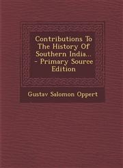 Contributions To The History Of Southern India... - Primary Source Edition,1295079224,9781295079223