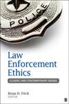 Law Enforcement Ethics Classic and Contemporary Issues,1452258171,9781452258171