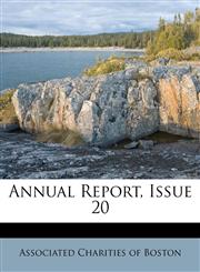 Annual Report, Issue 20,1248808819,9781248808818