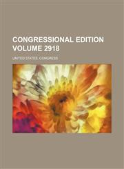 Congressional Edition Volume 2918,1236498852,9781236498854