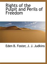 Rights of the Pulpit and Perils of Freedom,114045885X,9781140458852