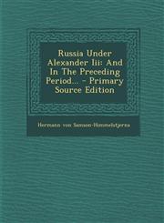 Russia Under Alexander Iii And In The Preceding Period... - Primary Source Edition,1293186074,9781293186077