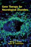 Gene Therapy for Neurological Disorders 1st Edition,0824728475,9780824728472