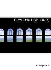 Glava Prva Tilsit. (1807),1116445107,9781116445107
