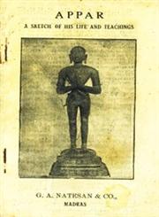 Appar : A Sketch of his Life and Teachings