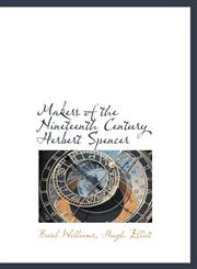 Makers of the Nineteenth Century Herbert Spencer,1117115143,9781117115146