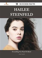 Hailee Steinfeld 75 Success Facts - Everything You Need to Know about Hailee Steinfeld,1488545006,9781488545009
