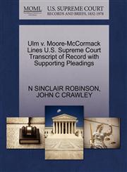 Ulm v. Moore-McCormack Lines U.S. Supreme Court Transcript of Record with Supporting Pleadings,1270314882,9781270314882
