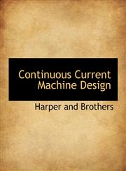 Continuous Current Machine Design,1140047086,9781140047087