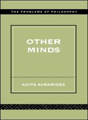 Other Minds (The Problems of Philosophy),0415241936,9780415241939