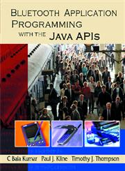 Bluetooth Application Programming with the Java APIs,1558609342,9781558609341