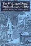The Writing of Rural England, 1500-1800,1403912769,9781403912763