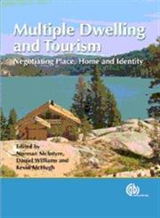 Multiple Dwelling and Tourism Negotiating Place, Home and Identity,1845931203,9781845931209