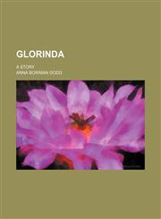 Glorinda; A story,1150260114,9781150260117