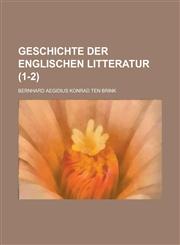 Geschichte Der Englischen Litteratur (1-2),1153525887,9781153525886