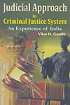 Judicial Approach in Criminal Justice System An Experience of India,9380009305,9789380009308
