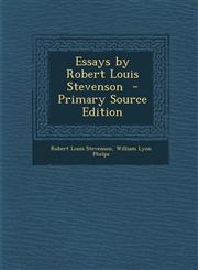 Essays by Robert Louis Stevenson - Primary Source Edition,1294931458,9781294931454