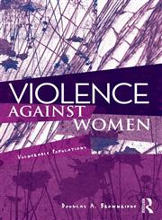 Violence Against Women Vulnerable Populations,0415996082,9780415996082