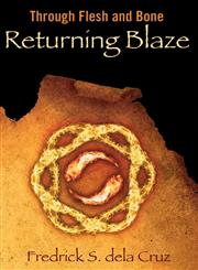 Returning Blaze Through Flesh and Bone,1457521830,9781457521836