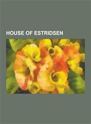 House of Estridsen Margaret I of Denmark, Valdemar II of Denmark, Valdemar IV of Denmark, Sweyn II of Denmark, Valdemar of Denmark, Canut,1230518150,9781230518152