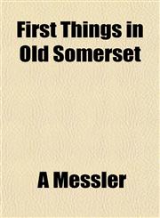 First Things in Old Somerset,1152910272,9781152910270