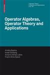 Operator Algebras, Operator Theory and Applications,3764386835,9783764386832