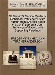 St. Vincent's Medical Center of Richmond, Petitioner v. State Human Rights Appeal Board et al. U.S. Supreme Court Transcript of Record with Supporting Pleadings,1270700960,9781270700968