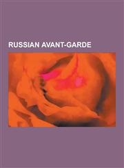 Russian Avant-Garde Wassily Kandinsky, Kazimir Malevich, Marc Chagall, Vladimir Mayakovsky, Vesnin Brothers, El Lissitzky, Constructivist,1230631798,9781230631790