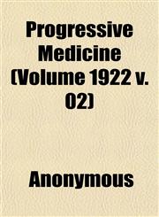 Progressive Medicine (Volume 1922 v. 02),1151857025,9781151857026