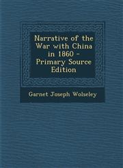 Narrative of the War with China in 1860 - Primary Source Edition,129501212X,9781295012121