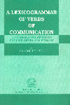 A Lexico Grammar of Verbs of Communication A Comparative Study of English, Hindi and Punjabi,8173807302,9788173807305