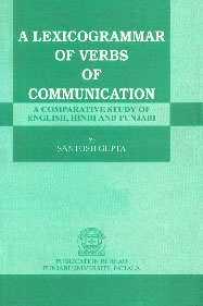 A Lexico Grammar of Verbs of Communication A Comparative Study of English, Hindi and Punjabi,8173807302,9788173807305
