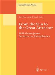 From the Sun to the Great Attractor 1999 Guanajuato Lectures on Astrophysics,3540410643,9783540410645