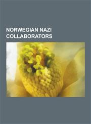 Norwegian Nazi Collaborators Executed Norwegian Nazi Collaborators, Members of Nasjonal Samling, Vidkun Quisling, Knut Rod, Christian Leden, Charle,1230611843,9781230611846