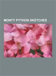 Monty Python Sketches Albatross (Monty Python Sketch), Anne Elk's Theory on Brontosauruses, Architects Sketch, Bruces Sketch, Cheese Shop Sk,1230483764,9781230483764