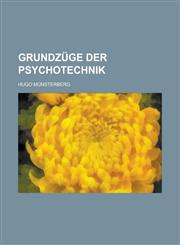 Grundzuge Der Psychotechnik,1234773686,9781234773687