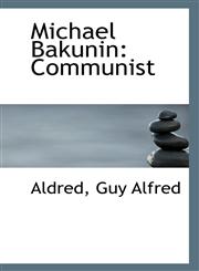 Michael Bakunin Communist,1110948565,9781110948567