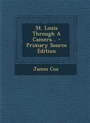 St. Louis Through a Camera... - Primary Source Edition,1295373963,9781295373963