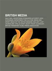 British media Daily Mail, Advertising Standards Authority, New Statesman, Department for Culture, Media and Sport, Media of the United Kingdom,1157365302,9781157365303